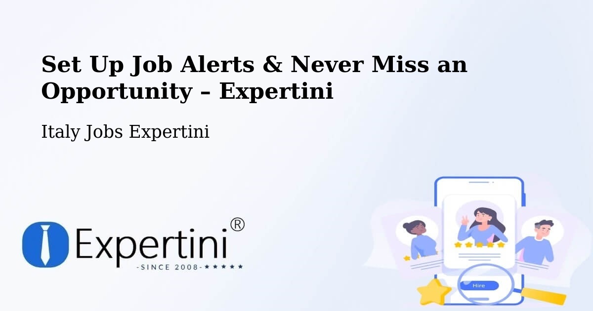 Job Alerts Guide – Get Notified About New Jobs in Rorà - Rorà, Italy Jobs Expertini